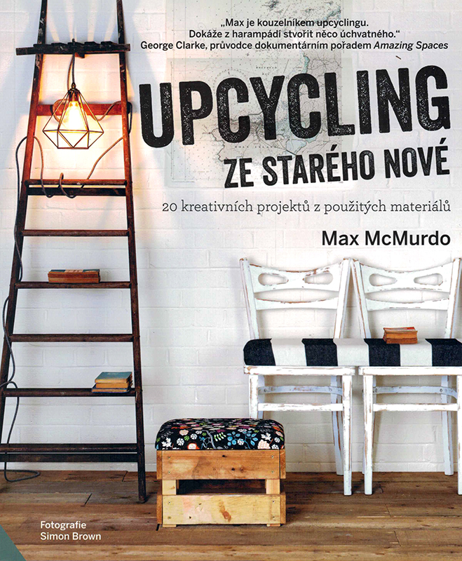 Upcycling - Ze starého nové